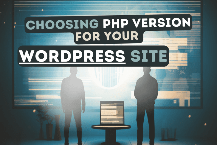 Choosing the Right PHP Version for WordPress Site