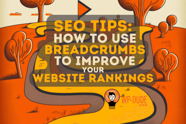 SEO Tips: How to Use Breadcrumbs to Improve Your Website Navigation