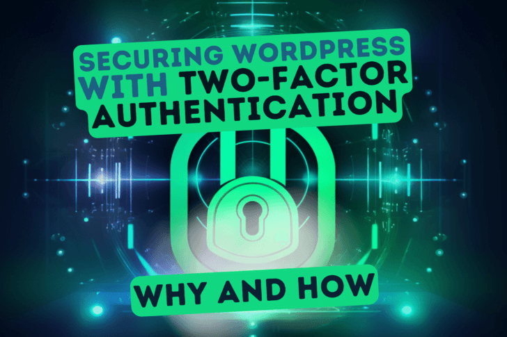 Two-Factor Authentication for WordPress: Why and How