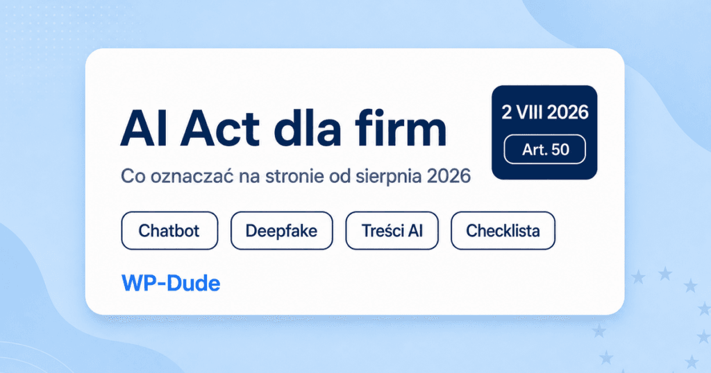 Okładka: AI Act dla firm - co oznaczać na stronie od sierpnia 2026